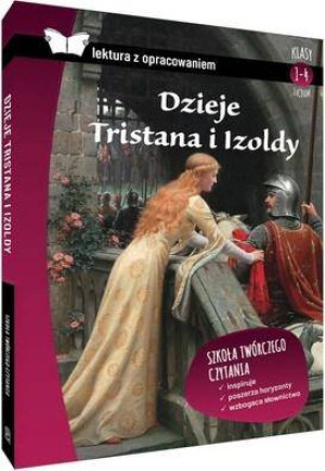 Dzieje Tristana i Izoldy. Lektura z opracowaniem