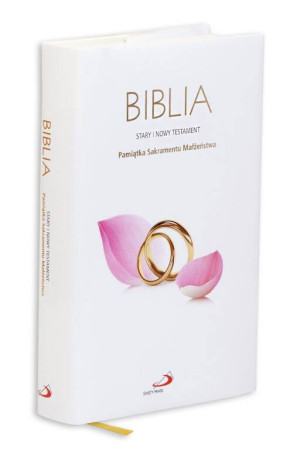 Biblia. Stary i Nowy Testament. Pamiątka Sakramentu Małżeństwa