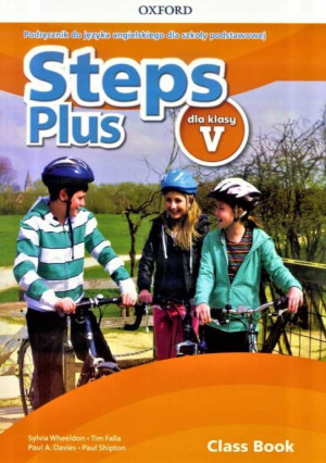 Steps Plus dla klasy 5. Podręcznik do języka angielskiego dla szkoły podstawowej