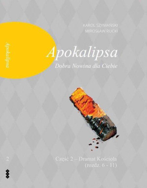 Apokalipsa Dobra Nowina dla Ciebie Część.2