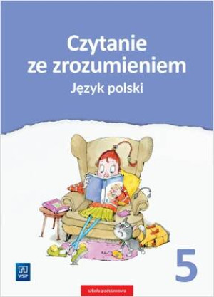 Czytanie ze zrozumieniem. Język polski. Klasa 5. Szkoła podstawowa