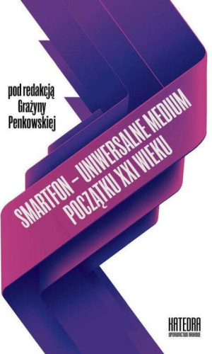 Smartfon uniwersalne medium początku XXI wieku