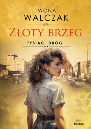 Złoty Brzeg. Tysiąc dróg