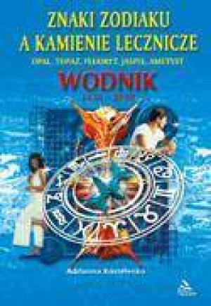 Wodnik. Znaki z zodiaku a kamienie lecznicze