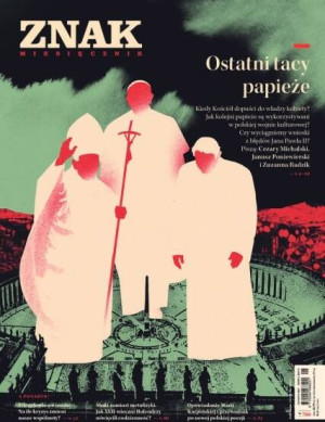 Miesięcznik Znak 780 05/2020. Ostatni tacy papieże