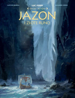 Jazon i złote runo. Świat Mitów