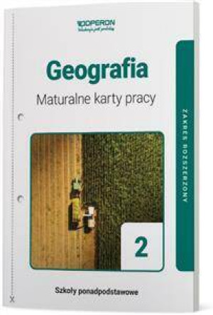 Geografia 2. Maturalne karty pracy. Zakres rozszerzony. Szkoły ponadpodstawowe