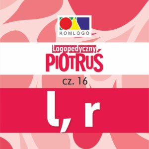 Komlogo. Logopedyczny Piotruś. Część XVI - głoski L-R
