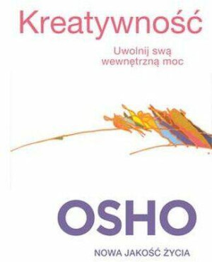Kreatywność. Uwolnij swą wewnętrzną moc
