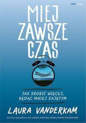 Miej zawsze czas