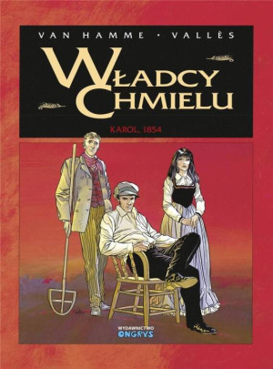 Karol, 1854. Władcy Chmielu. Tom 1