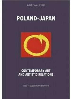 Poland?Japan. Contemporary Art and Artistic Relations