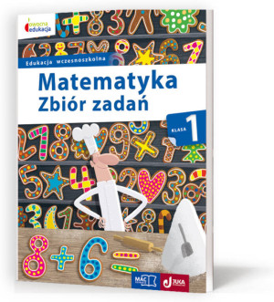 Matematyka zbiór zadań klasa 1. Edukacja wczesnoszkolna. Owocna edukacja