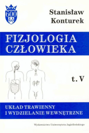 Układ trawienny i wydzielanie wewnętrzne. Fizjologia Człowieka. Tom 5
