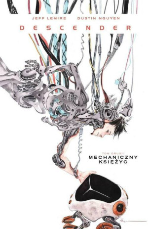 Mechaniczny Księżyc. Descender. Tom 2