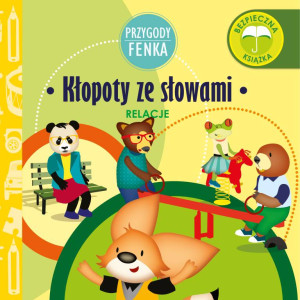 Kłopoty ze słowami. Relacje. Przygody Fenka