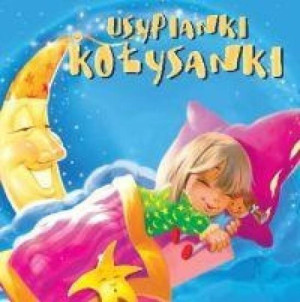 Usypianki. Kołysanki. CD. Audiobook