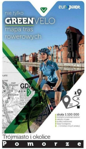 Trójmiasto i okolice. Pomorze. Nie tylko Green Velo