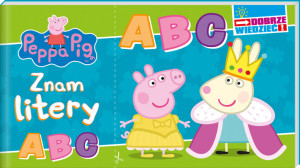 Peppa Pig. Dobrze wiedzieć cz. 2 Znam litery