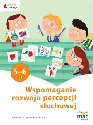 Wspomaganie rozwoju percepcji słuchowej. 5-6 lat. Owocna edukacja