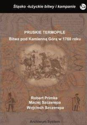Pruskie Termopile. Bitwa pod Kamienna Górą w 1760 roku