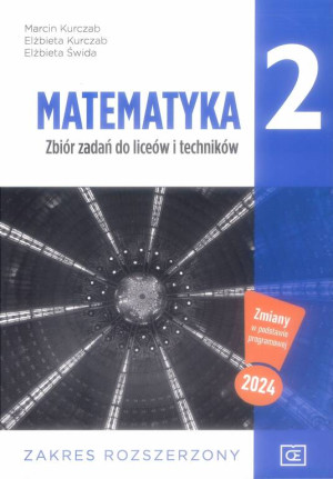 Matematyka 2. Zbiór zadań do liceów i techników. Zakres rozszerzony