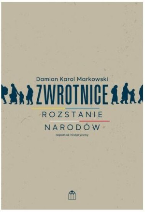 Zwrotnice. Rozstanie narodów. Reportaż historyczny