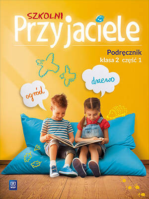 Szkolni przyjaciele. Podręcznik. Klasa 2. Część 1. Szkoła podstawowa