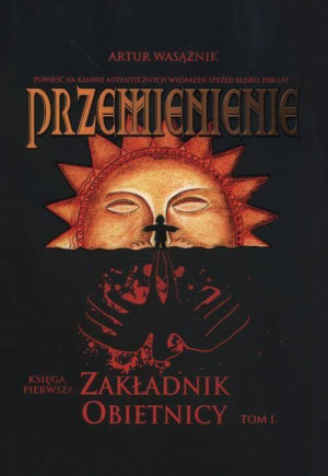 Zakładnik obietnicy. Przemienienie. Tom 1