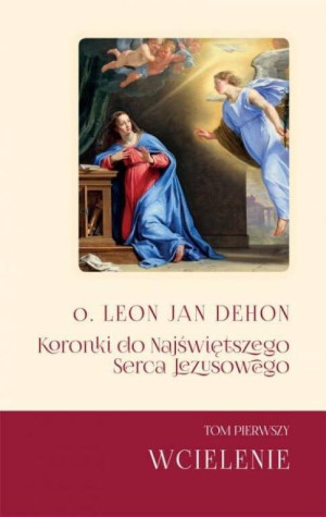 Koronki do Najświętszego Serca Jezusowego. Tom 1