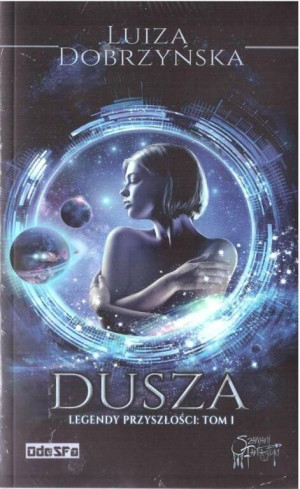 Legendy przyszłości T.1 Dusza