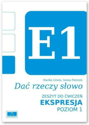 Dać rzeczy słowo. Ekspresja. Poziom 1. Zeszyt ćwiczeń