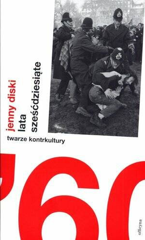 Lata sześćdziesiąte. Twarze kontrkultury