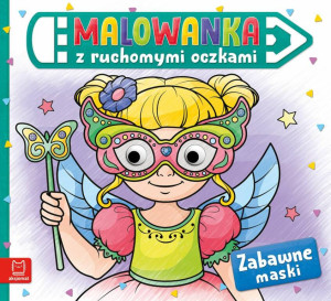 Zabawne maski. Malowanka z ruchomymi oczkami