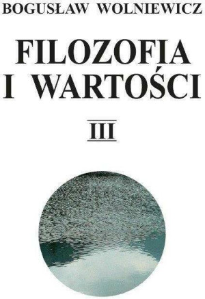 Filozofia i wartości Tom 3
