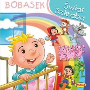 Bobasek. Świat szkraba