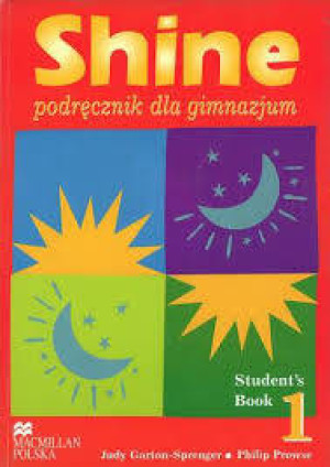 Shine 1. Student's Book. Podręcznik dla gimnazjum