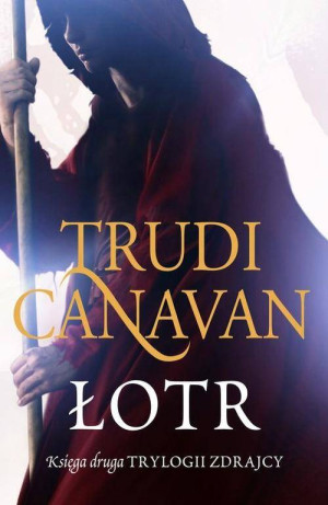 Łotr. Trylogia Zdrajcy. Tom 2