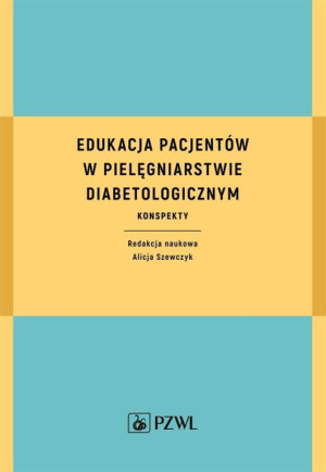 Edukacja pacjentów w pielęgniarstwie diabetologicznym