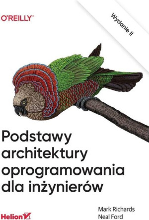 Podstawy architektury oprogramowania dla inżynierów. Wydanie II