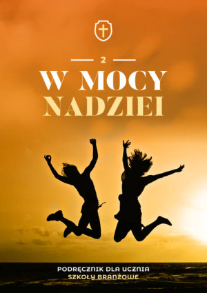 W mocy nadziei 2. Podręcznik. Szkoły branżowe