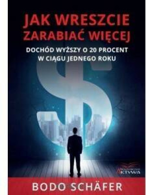 Jak wreszcie zarabiać więcej