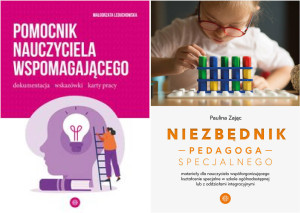 Pakiet: Pomocnik nauczyciela wspomagającego. Dokumentacja/ Niezbędnik pedagoga specjalnego