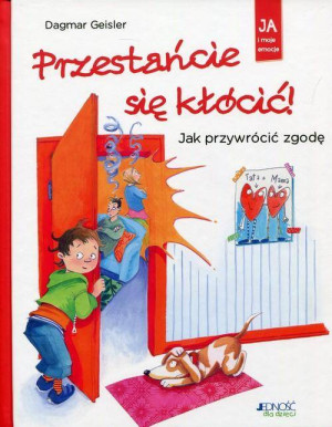 Przestańcie się kłócić! Ja i moje emocje