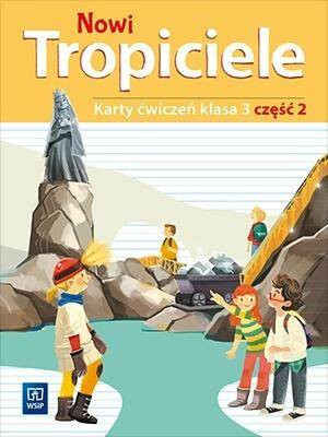 Nowi Tropiciele. Karty ćwiczeń. Klasa 3. Część 2. Szkoła podstawowa
