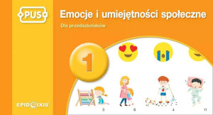 PUS. Emocje i umiejętności społeczne 1. Dla przedszkolaków
