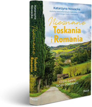 Nieznane. Toskania i Romania
