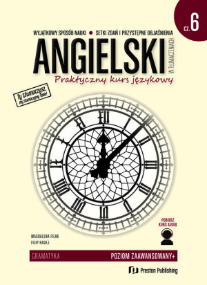 Angielski w tłumaczeniach. Gramatyka część 6. Poziom zaawansowany. Wydanie 3