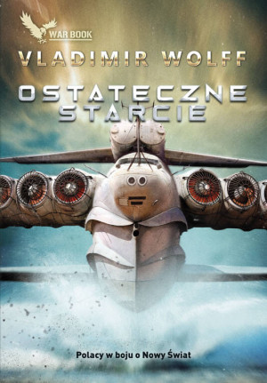 Ostateczne starcie. Pierwsze starcie. Tom 4
