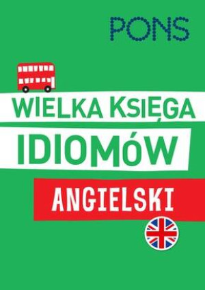 Wielka księga idiomów. Angielski. Wydanie 2